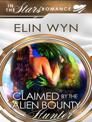 cover image of Claimed by the Alien Bounty Hunter